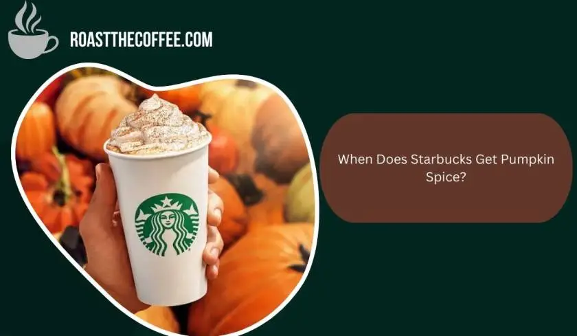 When Does Starbucks Get Pumpkin Spice?